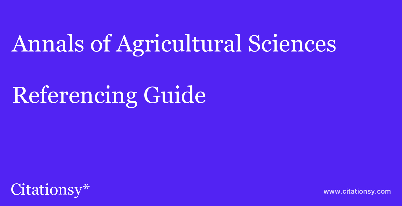cite Annals of Agricultural Sciences  — Referencing Guide
